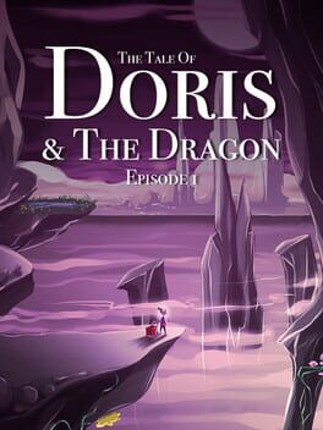 The Tale of Doris and the Dragon - Episode 1 Game Cover