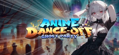 Anime Dance-Off - Ghost Party Image