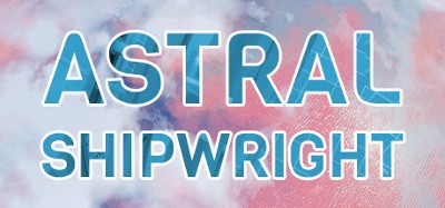 Astral Shipwright Image