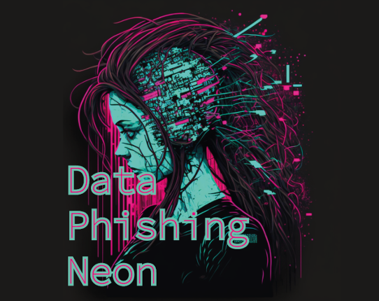 Data Phishing Neon Game Cover