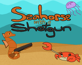 Seahorse with a Shotgun Image
