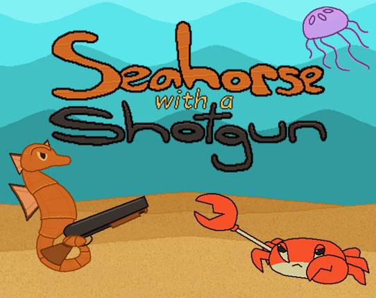 Seahorse with a Shotgun Game Cover