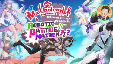 My Mad Scientist Roommate Turned Me Into Her Personal Robotic Battle Maiden?!? Image