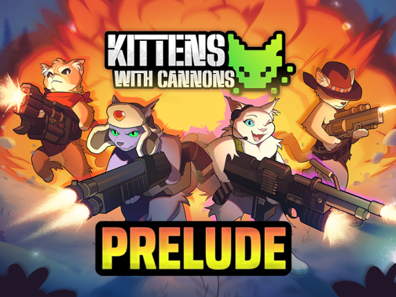 Kittens with Cannons: Prelude Game Cover