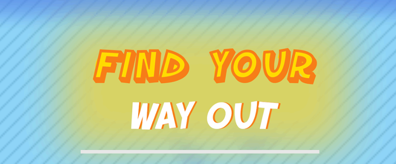 FIND YOUR WAY OUT Game Cover