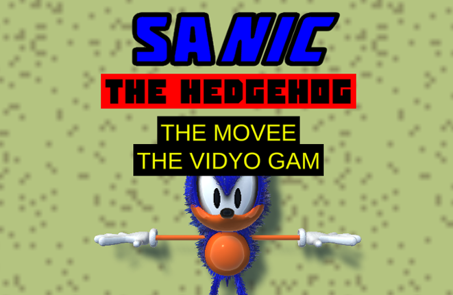 Sanic the Hedgehog: The Movie: The Game Game Cover