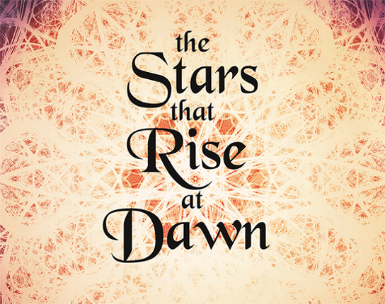 The Stars that Rise at Dawn Game Cover
