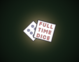 Full Time Dice Image