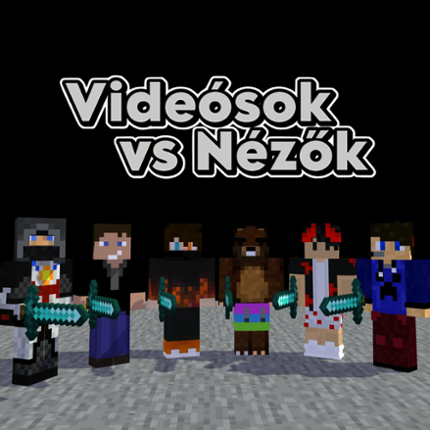 Videósok vs Nézők Game Cover