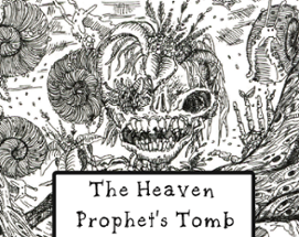 The Heaven Prophet's Tomb Image