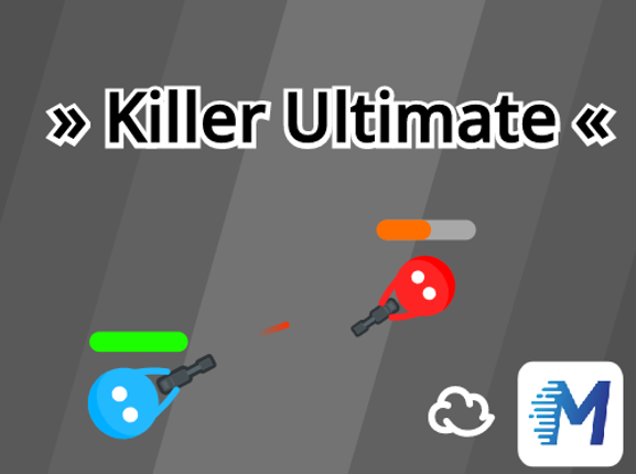 » Killer Ultimate « ☁ Multiplayer ☁ Game Cover