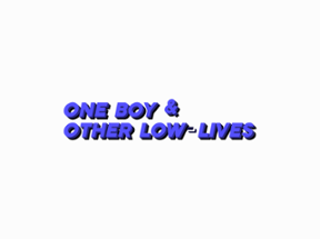 One Boy & Other Low-Lives Image