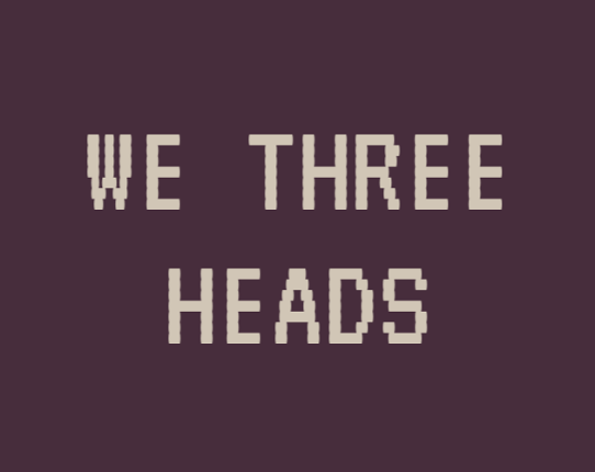 We Three Heads Game Cover