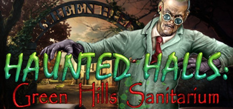 Haunted Halls: Green Hills Sanitarium Collector's Edition Game Cover