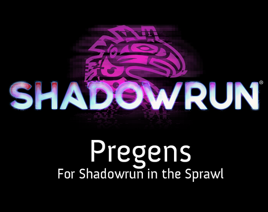 Pregenerated Characters - Shadowrun in the Sprawl Game Cover