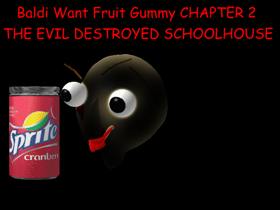 Baldi Want Fruit Gummy Chapter 2 (JOKE MOD BUT SPOOKY) Game Cover
