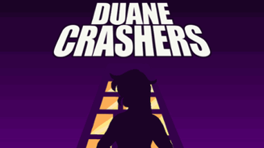 Duane Crashers Image