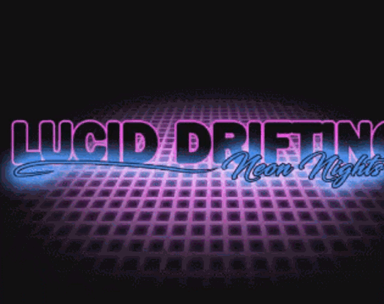 Lucid Drifting: Neon Nights Game Cover