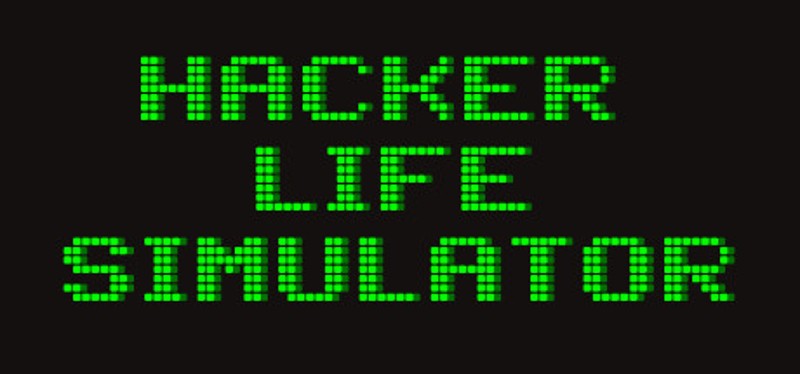 Hacker life simulator Game Cover