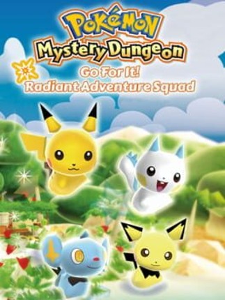 Pokémon Mystery Dungeon: Go For It! Radiant Adventure Squad Game Cover