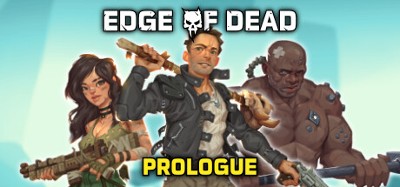 Edge Of Dead Prologue Image