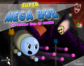 Super Mega Bob Image