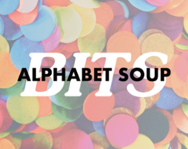 Alphabet Soup: Bits Edition Image