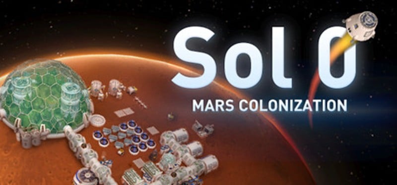 Sol 0: Mars Colonization Game Cover