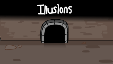 Illusions (Brackeys-7 Entry) Image