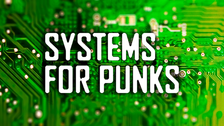 Systems For Punks Game Cover