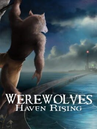 Werewolves: Haven Rising Game Cover