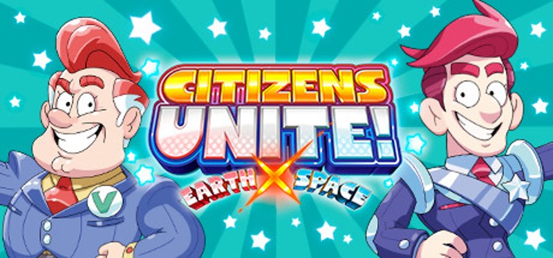 Citizens Unite!: Earth x Space Game Cover