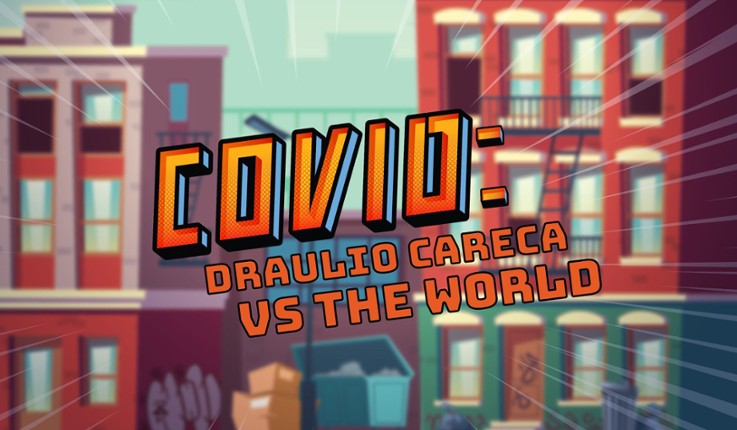 COVID: Draulio Careca VS the world Game Cover