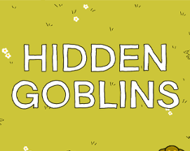 Hidden Goblins Image