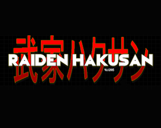 RAIDEN HAKUSAN Game Cover