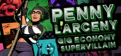 Penny Larceny: Gig Economy Supervillain Image