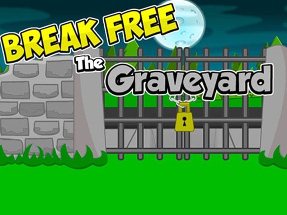 Break Free The Graveyard Game Cover