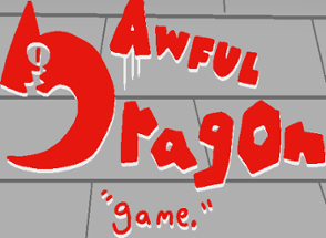 AWFUL DRAGON "game." Image