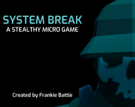 System Break Image