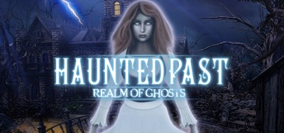 Haunted Past: Realm of Ghosts Image