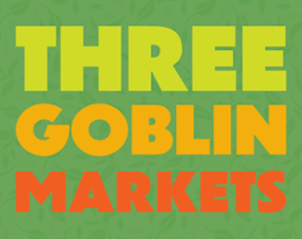 Three Goblin Markets Image