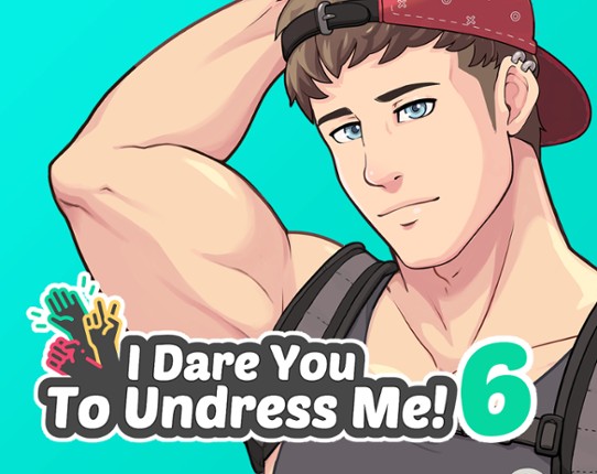 I Dare You To Undress Me! 6 Game Cover