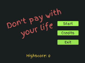 Don't pay with your life Image