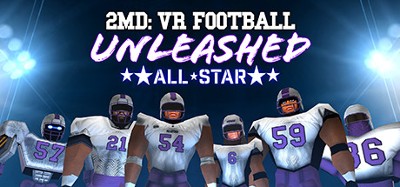 2MD:VR Football Unleashed ALL✰STAR Image