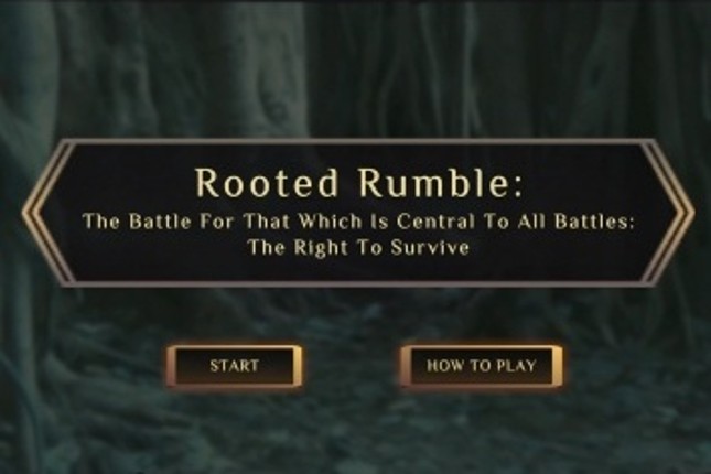 Rooted Rumble: The Battle For That Which Is Central To All Battles: The Right To Live Game Cover