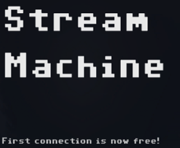 Stream Machine Image