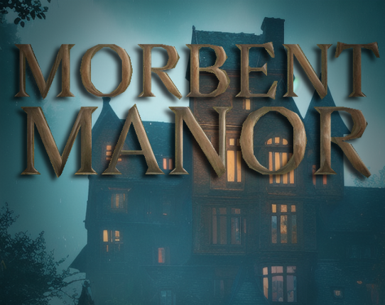 Morbent Manor (Alpha) Game Cover