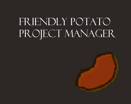 Friendly Potato Project Manager Game Cover