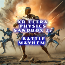 XR ULTRA PHYSICS SANDBOX 2: BATTLE MAYHEM (PRE-ALPHA) Image