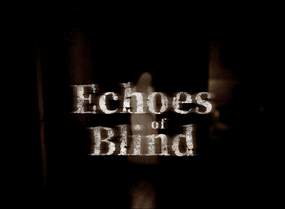 Echoes of Blind Game Cover